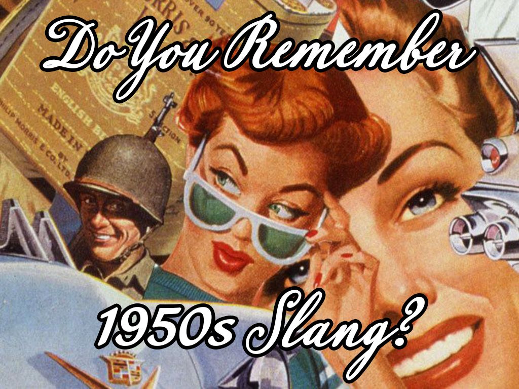 Do You Remember ‘50s Slang Terms Obsev
